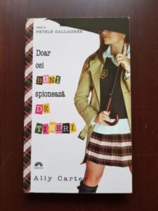 Ally Carter - Doar cei buni spioneaza de tineri