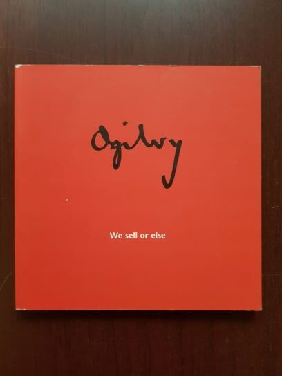 David Ogilvy - We sell or else
