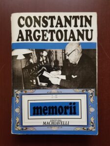 Constantin Argetoianu – Memorii volumul 1 si 2