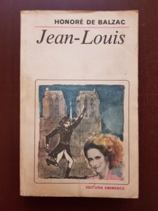 Honore de Balzac - Jean Louis. Copilul renegat