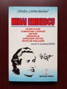 Constanta Barboi - Mihai Eminescu, pagini alese, comentarii, sinteze, personaje, aprecieri critice, teste de evaluare