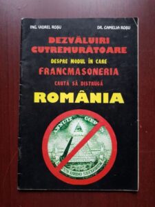 Viorel Rosu, Camelia Rosu - Dezvaluiri cutremuratoare despre modul in care francmasoneria cauta sa distruga Romania