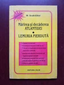 William Scott-Elliot - Marirea si decaderea Atlantidei. Lemuria pierduta