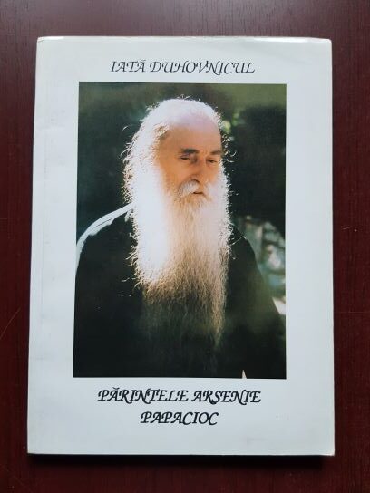 Arsenie Papacioc - Iata Duhovnicul