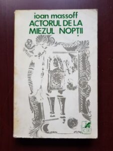 Ioan Massoff - Actorul de la miezul noptii
