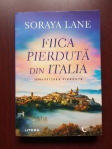 Soraya Lane - Fiica pierduta din Italia