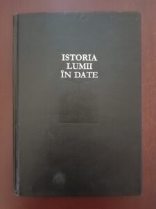 Andrei Otetea, Horia C. Matei - Istoria lumii in date (1969)