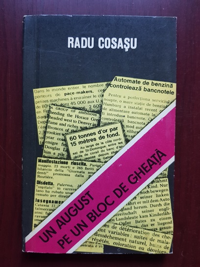 Radu Cosasu - Un August pe un bloc de gheata (1971, cu autograful si dedicatia autorului)