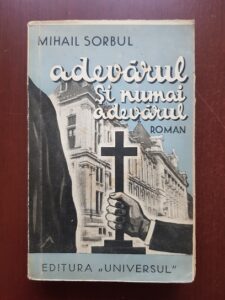 Mihail Sorbul - Adevarul si numai adevarul (1936, prima editie)