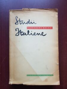 Alexandru Balaci - Studii italiene (1958, cu autograful si dedicatia autorului)