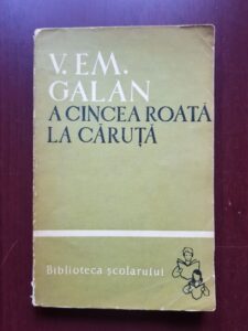 V. Em. Galan - A cincea roata la caruta