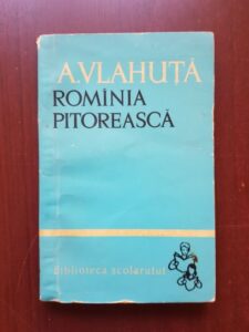 Alexandru Vlahuta - Romania pitoreasca