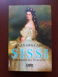 Jean des Cars - Sissi. Imparateasa Austriei