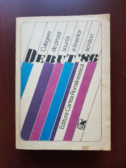Debut '86. Culegere de proza scurta a tinerilor scriitori