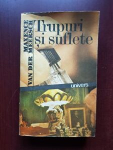 Maxence Van der Meersch - Trupuri si suflete