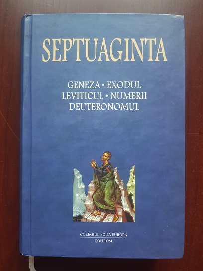 Septuaginta. Geneza, Exodul, Leviticul, Numerii, Deuteronomul. Volumul 1
