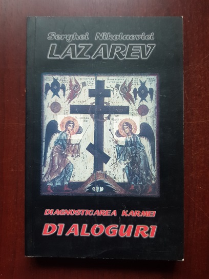 Serghei Nikolaevici Lazarev – Diagnosticarea karmei. Dialoguri