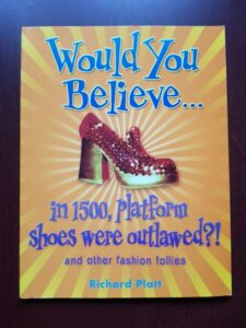 Richard Platt - Would you believe... in 1500, platform shoes were outlawed? and other fashion follies