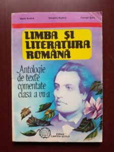 Maria Boatca, George Sovu - Limba si literatura romana, antologie de texte comentate clasa a VII-a (1998)