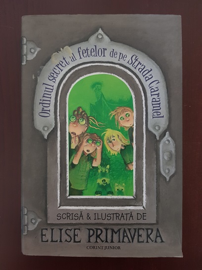 Elise Primavera - Ordinul secret al fetelor de pe Strada Caramel