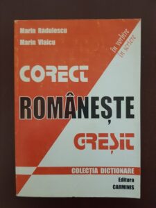 Marin Radulescu, Marin Vlaicu - Corect, gresit romaneste, in vorbire, in scriere