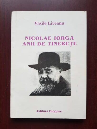 Vasile Liveanu - Nicolae Iorga. Anii de tinerete