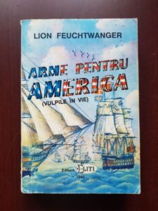 Lion Feuchtwanger - Arme pentru America (Vulpile in vie)