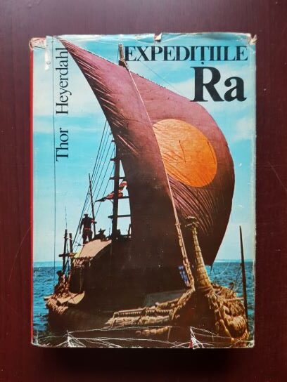 Thor Heyerdahl - Expeditiile Ra (1973, editie cartonata)