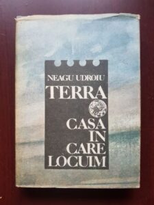 Neagu Udroiu - Terra. Casa in care locuim