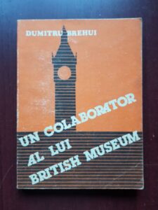 Dumitru Brehui - Un colaborator al lui British Museum