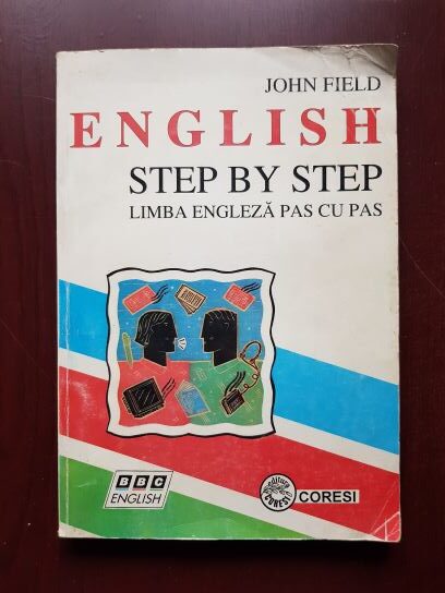 John Field - English step by step. Limba engleza pas cu pas