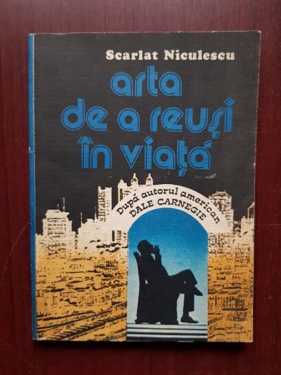 Scarlat Niculescu - Arta de a reusi in viata