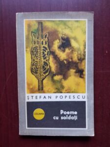 Stefan Popescu - Poeme cu soldati (1972, prima editie)
