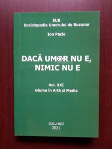 Ion Pecie - Daca umor nu e, nimic nu e. Volumul 21 Gluma in arta si media