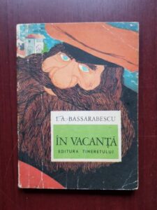 Ioan Alexandru Bassarabescu - In vacanta