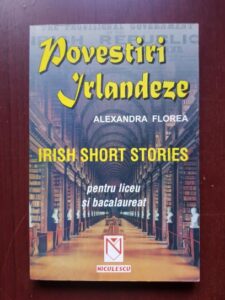Alexandra Florea - Povestiri irlandeze. Irish short stories