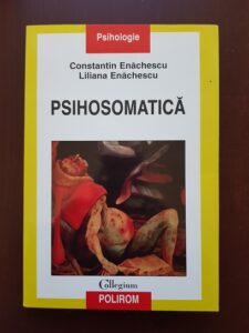 Constantin Enachescu, Liliana Enachescu - Psihosomatica