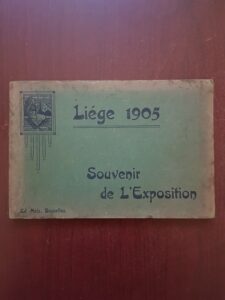 Exposition Universelle Liege 1905. Souvenir de L'Exposition
