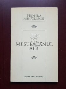 Profira Mihailescu - Jur pe mesteacanul alb (1975, cu autograful si dedicatia autoarei)