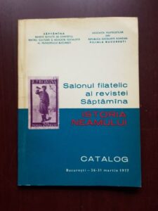 Salonul Filatelic al Revistei Saptamana. Istoria Neamului. Catalog 26-31 martie 1977