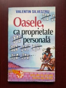 Valentin Silvestru - Oasele, ca proprietate personala