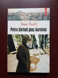 Doina Rusti - Patru barbati plus Aurelius