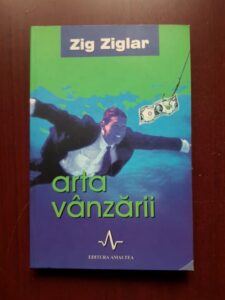 Zig Ziglar - Arta vanzarii