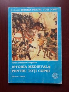 Petru Demetru Popescu - Istoria medievala pentru toti copiii