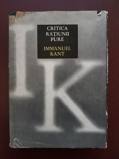 Immanuel Kant - Critica ratiunii pure (1969, editie cartonata)