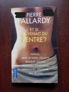 Pierre Pallardy - Et si ca venait du ventre?