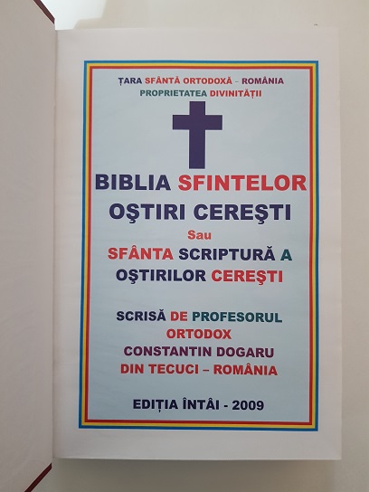 Costantin Dogaru - Biblia Sfintelor Ostiri Ceresti sau Sfanta Scriptura a Ostirilor Ceresti (2009, volum aprobat de Sfantul Sinod al BSOR) - imagine 2