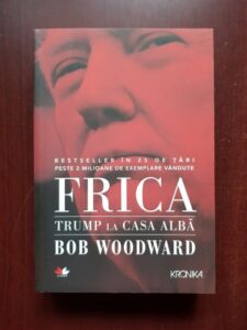 Bob Woodward - Frica. Trump la Casa Alba