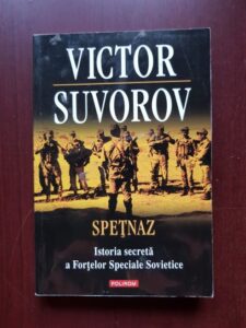 Victor Suvorov - Spetnaz. Istoria secreta a Fortelor Speciale Sovietice