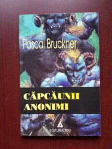 Pascal Bruckner - Capcaunii anonimi. Stergatorul